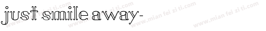 just smile away字体转换